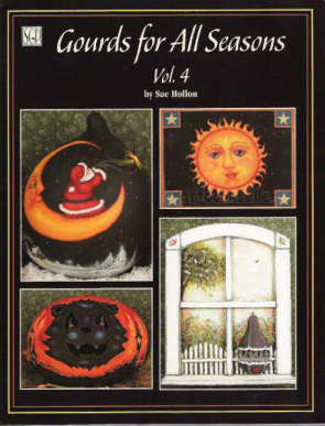 Gourds for All Seasons Vol. 4 by Sue Hollon